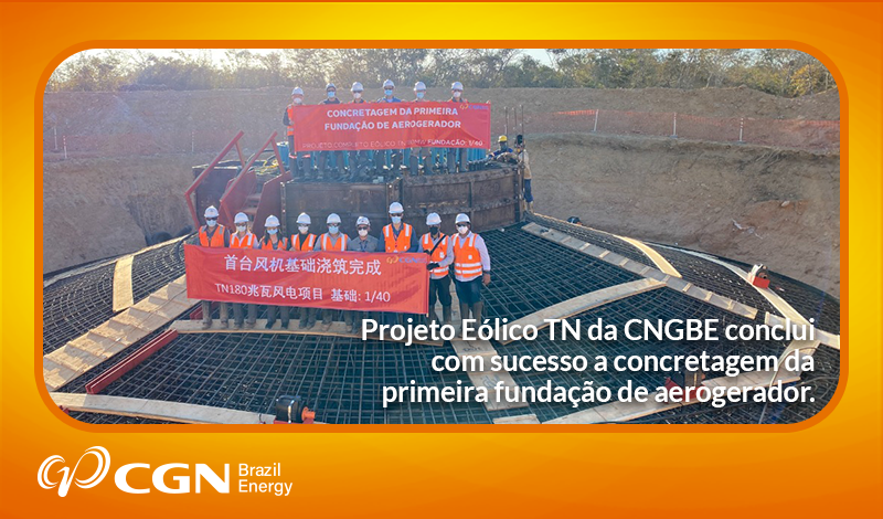 CGNBE conclui com sucesso a concretagem da sua primeira fundação de aerogeradores do Projeto Eólico TN