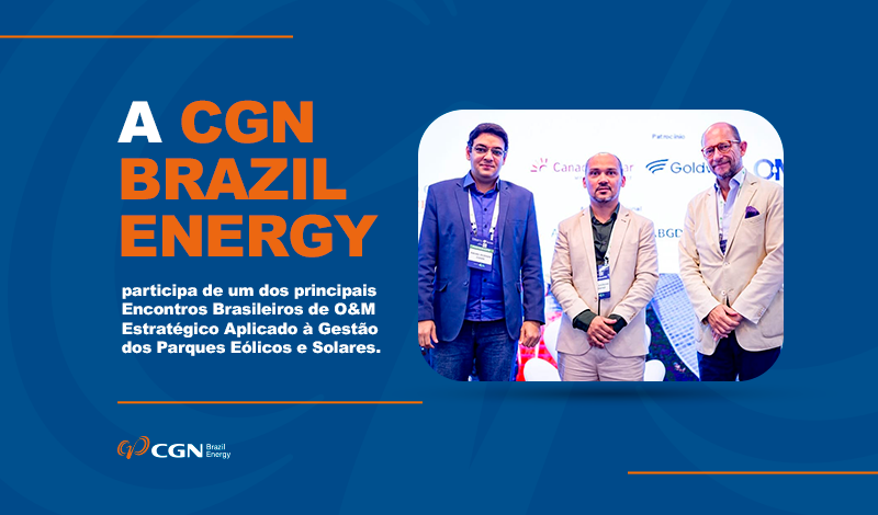 A CGN BRAZIL ENERGY esteve no 8º Fórum Gestão Operacional de
