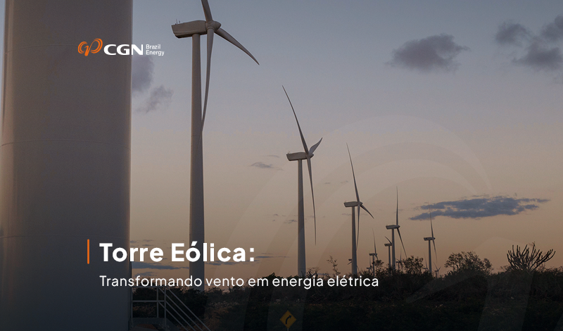 Torre Eólica: transformando vento em energia