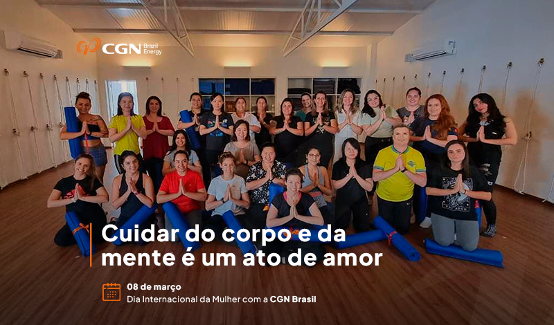 Dia Internacional da Mulher com a CGN Brasil no Gaya Bem-Estar